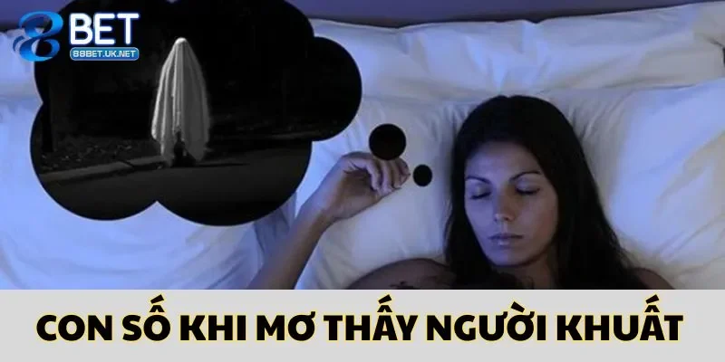 Lựa chọn con số đánh khi nhìn thấy người đã khuất 
