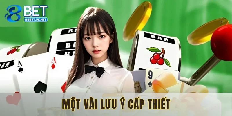 Điều cần ghi nhớ trong quá trình đăng ký 88BET