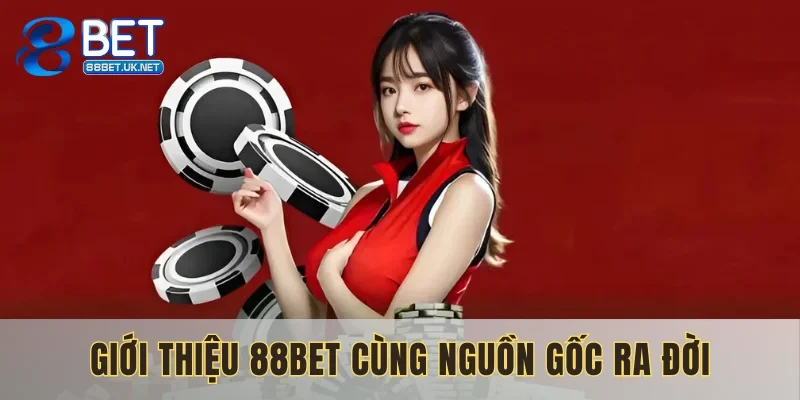 Một vài thông tin cần biết khi giới thiệu 88BET
