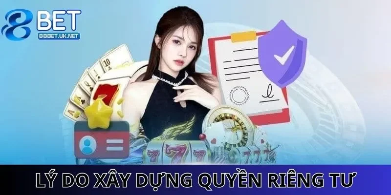 Lý do sân chơi xây dựng chính sách quyền riêng tư