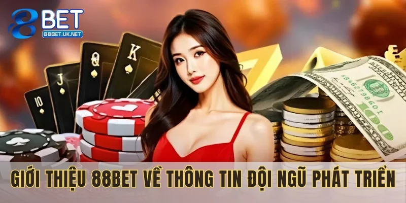 Tập trung giới thiệu 88BET với đội ngũ chuyên gia tâm huyết