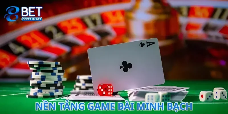 Nền tảng trò chơi vững chắc và minh bạch cho người chơi